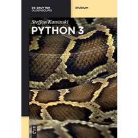 Python 3 (De Gruyter Studium) - Steffan Kaminski