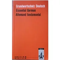 Grundwortschatz Deutsch - Essential German - H Oehler