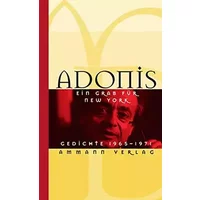 Ein Grab für New York: Gedichte 1965-1971 - Esber Adonis