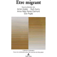 Etre migrant: Approches des problèmes socio-culturels et linguistiques des enfants migrants en Suisse