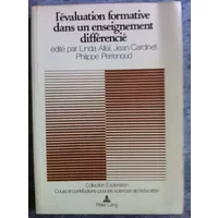 L'évaluation formative dans un enseignement différencié - Allal, Cardinet, Perrenoud