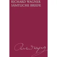Sämtliche Briefe, Bd.5, September 1852 - Januar 1854: Gesamtausgabe in 35 Bänden und Supplementen / September 1852 - Januar 1854 (Richard Wa - Richard Wagner