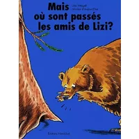Mais où sont passés les amis de Lizi ? - Udo Weigelt, Nicolas d' Aujourd'hui, Michelle Nikly