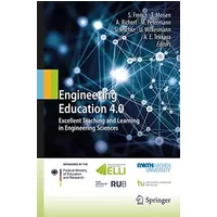 Engineering Education 4.0: Excellent Teaching and Learning in Engineering Sciences