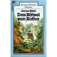 Das Rätsel von Xotha. - James Blish