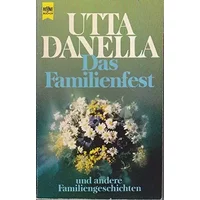 Das Familienfest und andere Familiengeschichten - Utta Danella