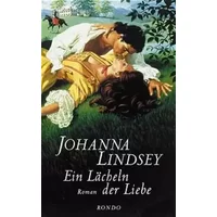 Ein Lächeln der Liebe: Roman - Johanna Lindsey