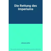 Die Rettung des Imperiums - unknown author