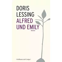 Alfred und Emily: Roman - Doris Lessing