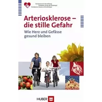 Arteriosklerose - die stille Gefahr: Wie Herz und Gefässe gesund bleiben - Schweizerische Herzstiftung