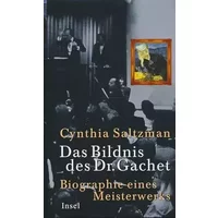 Das Bildnis des Dr. Gachet: Die Geschichte eines Meisterwerks - Cynthia Saltzman