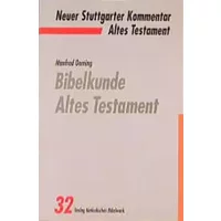Neuer Stuttgarter Kommentar, Altes Testament, Bd.32, Bibelkunde Altes Testament: Ein Arbeitsbuch zur Information, Repetition und Präparation - Manfred Oeming