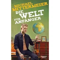 Die Welt für Anfänger - Michael Mittermeier