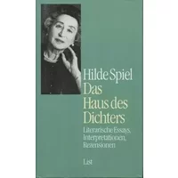 Das Haus des Dichters: Literarische Essays, Interpretationen, Rezensionen - Spiel