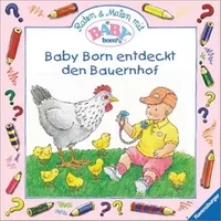 Baby Born entdeckt den Bauernhof - Andrea Erne