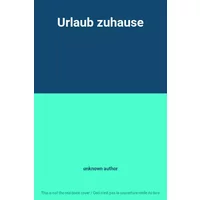 Urlaub zuhause - unknown author