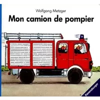 Mon Camion De Pompier - Wolfgang Metzger