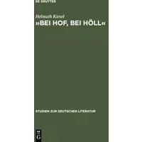 »Bei Hof, bei Höll«: Untersuchungen zur literarischen Hofkritik von Sebastian Brant bis Friedrich Schiller (Studien zur deutschen Literatur, - Helmuth Kiesel