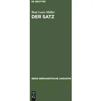 Der Satz: Definition und sprachtheoretischer Status (Reihe Germanistische Linguistik, 57, Band 57) - Beat Louis Müller