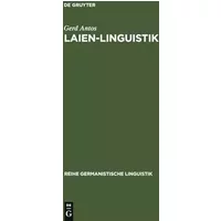Laien-Linguistik: Studien zu Sprach- und Kommunikationsproblemen im Alltag. Am Beispiel von Sprachratgebern und Kommunikationstrainings (Rei - Gerd Antos