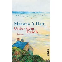 Unter dem Deich: Roman - Maarten 't Hart
