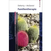 Familientherapie (Wege der Psychotherapie) - William J. Doherty, Susan H. McDaniel