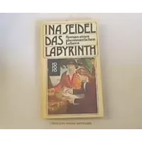 Das Labyrinth - Ina Seidel