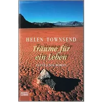 Träume für ein Leben (Allgemeine Reihe. Bastei Lübbe Taschenbücher) - Helen Townsend