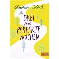 Drei (fast) perfekte Wochen: Roman - Christina Erbertz