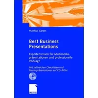Best Business Presentations: Expertenwissen für Multimedia-präsentationen und professionelle Vorträge - Matthias Garten