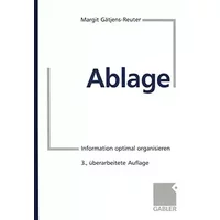 Ablage: Information optimal organisieren - Margit Gätjens-Reuter