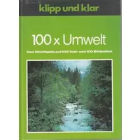 100 x Umwelt: Vom Wasserhaushalt bis zur Luftverschmutzung - Markus Fritz, Dieter Teufel