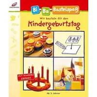Bi-Ba-Bastelspaß - Wir basteln für den Kindergeburtstag