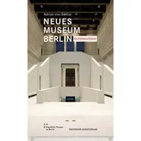 Neues Museum Berlin. Architekturführer - Adrian von Buttlar