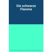 Die schwarze Flamme