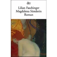 Magdalena Sünderin - Lilian Faschinger