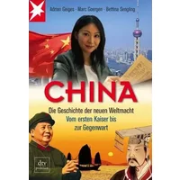 China: Die Geschichte der neuen Weltmacht – Vom ersten Kaiser bis zur Gegenwart (dtv Sachbuch)