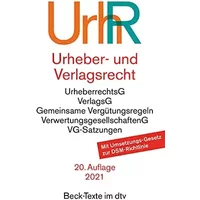 Urheber- und Verlagsrecht: Urheberrechtsgesetz, Verlagsgesetz, Recht der urheberrechtlichen Verwertungsgesellschaften, Internationales Urheb - Unknown Author