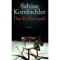 Das Richterspiel: Roman - Sabine Kornbichler