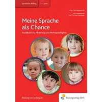 Meine Sprache als Chance: Handbuch zur Förderung von Mehrsprachigkeit - Ernst Apeltauer, Gila Hoppenstedt