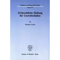 Zivilrechtliche Haftung für Umweltschäden. (Schriften zum Bürgerlichen Recht) - Theodor Lytras