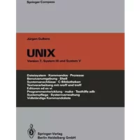 UNIX Version 7, System III und System V - Jürgen Gulbins
