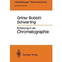 Einführung in die Chromatographie: (Basistext Chemie) (Heidelberger Taschenbücher, 245, Band 245) - Roy J. Gritter