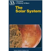 The Solar System - Therese Encrenaz, J-.P. Bibring