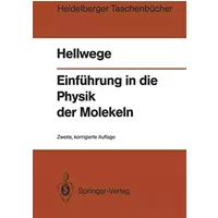 Einführung in die Physik der Molekeln (Heidelberger Taschenbücher) (German Edition) (Heidelberger Taschenbücher, 146, Band 146) - Karl H. Hellwege