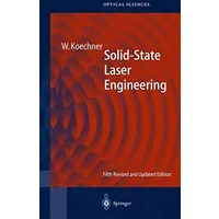 Solid-State Laser Engineering (Series in Optical Sciences) - Walter Koechner