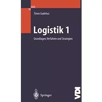 Logistik I: Grundlagen, Verfahren und Strategien (VDI-Buch) - Timm Gudehus