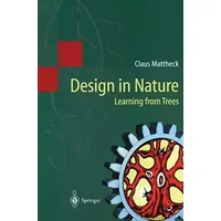 Design in Nature: Learning from Trees - Claus Mattheck