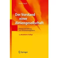 Der Vorstand einer Aktiengesellschaft: Vertrag und Haftung von Vorstandsmitgliedern (VDI-Buch / VDI-Karriere) - Gerd Raguß
