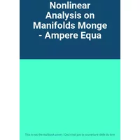 Nonlinear Analysis on Manifolds Monge - Ampere Equa